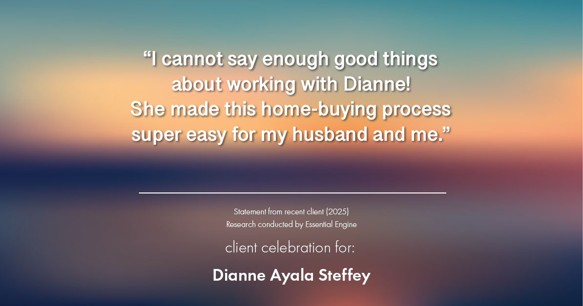 Testimonial for mortgage professional Dianne Ayala Steffey with New American Funding, LLC in San Antonio, Texas: “I cannot say enough good things about working with Dianne! She made this home-buying process super easy for my husband and me.”