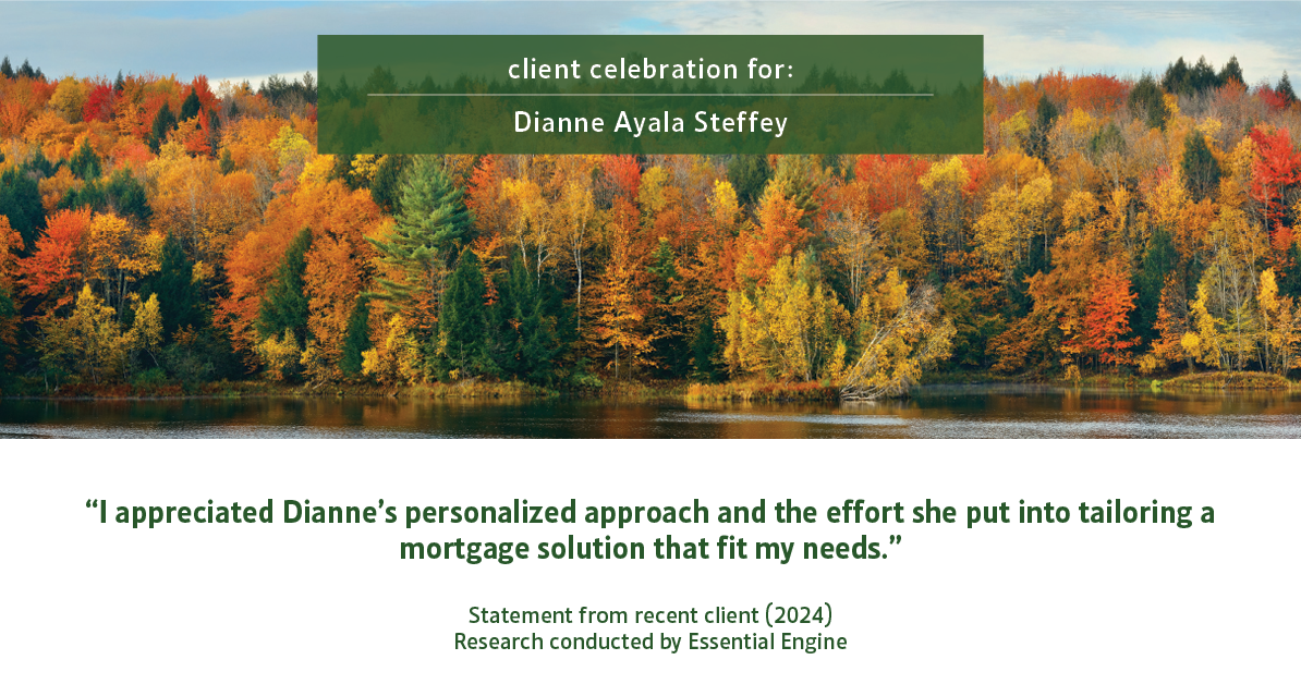 Testimonial for mortgage professional Dianne Ayala Steffey with New American Funding, LLC in Dallas, Texas: "I appreciated Dianne's personalized approach and the effort she put into tailoring a mortgage solution that fit my needs."