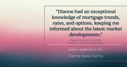 Testimonial for mortgage professional Dianne Ayala Steffey with New American Funding, LLC in San Antonio, Texas: "Dianne had an exceptional knowledge of mortgage trends, rates, and options, keeping me informed about the latest market developments."