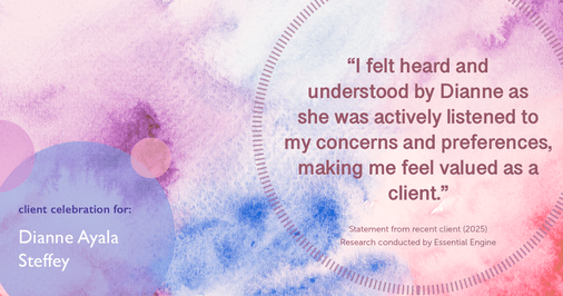 Testimonial for mortgage professional Dianne Ayala Steffey with New American Funding, LLC in San Antonio, Texas: "I felt heard and understood by Dianne as she was actively listened to my concerns and preferences, making me feel valued as a client."