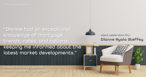 Testimonial for mortgage professional Dianne Ayala Steffey with New American Funding, LLC in San Antonio, Texas: "Dianne had an exceptional knowledge of mortgage trends, rates, and options, keeping me informed about the latest market developments."