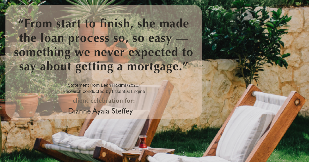Testimonial for mortgage professional Dianne Ayala Steffey with Sterling Mortgage Services LLC powered by Aspire Mortgage Advisors, LLC in Plano, Texas: "From start to finish, she made the loan process so, so easy — something we never expected to say about getting a mortgage.”