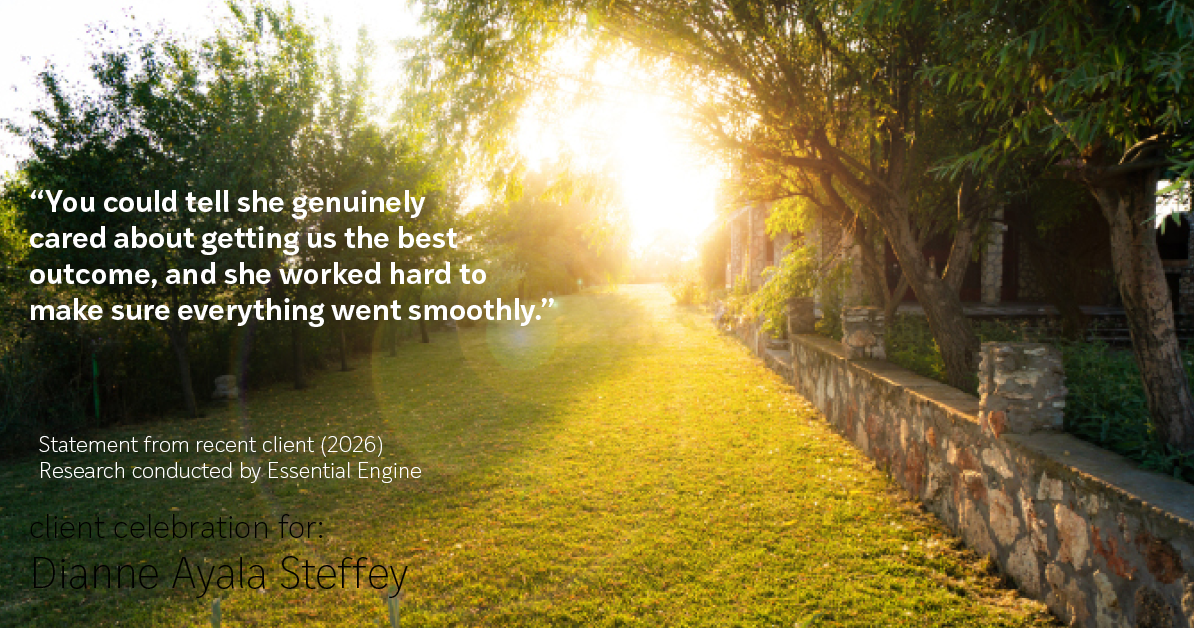 Testimonial for mortgage professional Dianne Ayala Steffey with Sterling Mortgage Services LLC powered by Aspire Mortgage Advisors, LLC in Plano, Texas: "You could tell she genuinely cared about getting us the best outcome, and she worked hard to make sure everything went smoothly.”
