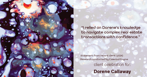 Testimonial for real estate agent Dorene Callaway with JPAR Real Estate-The Sears group in Houston, TX: "I relied on Dorene's knowledge to navigate complex real estate transactions with confidence."