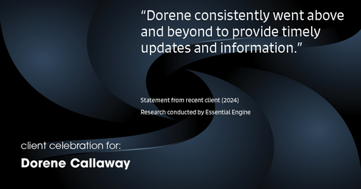 Testimonial for real estate agent Dorene Callaway with JPAR Real Estate-The Sears group in Houston, TX: "Dorene consistently went above and beyond to provide timely updates and information."