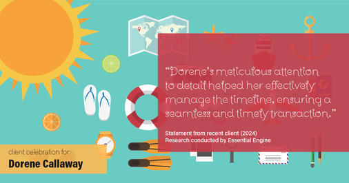 Testimonial for real estate agent Dorene Callaway with JPAR Real Estate-The Sears group in Houston, TX: "Dorene's meticulous attention to detail helped her effectively manage the timeline, ensuring a seamless and timely transaction."