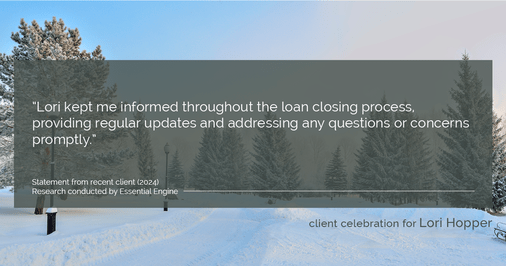 Testimonial for mortgage professional Lori Hopper with Metro Mortgage Group in Flower Mound, TX: "Lori kept me informed throughout the loan closing process, providing regular updates and addressing any questions or concerns promptly."