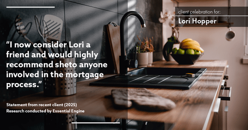 Testimonial for mortgage professional Lori Hopper with Metro Mortgage Group in Flower Mound, TX: "I now consider Lori a friend and would highly recommend sheto anyone involved in the mortgage process."