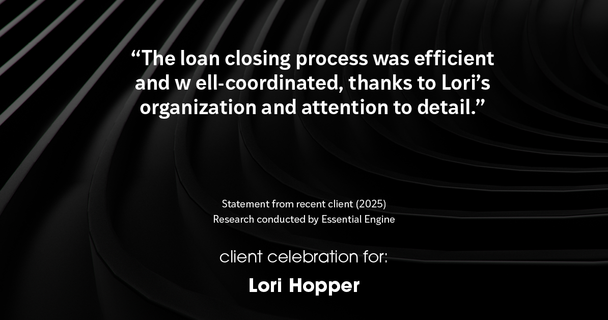 Testimonial for mortgage professional Lori Hopper with Metro Mortgage Group in Flower Mound, TX: "The loan closing process was efficient and w ell-coordinated, thanks to Lori's organization and attention to detail."