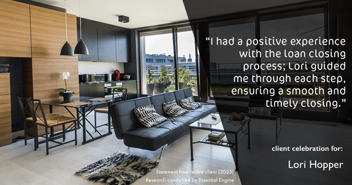 Testimonial for mortgage professional Lori Hopper with Metro Mortgage Group in Flower Mound, TX: "I had a positive experience with the loan closing process; Lori guided me through each step, ensuring a smooth and timely closing."