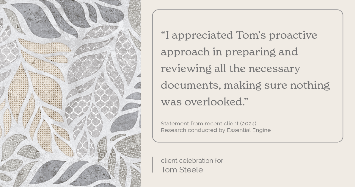 Testimonial for real estate agent Tom Steele with Steele Real Estate Services in Blue Ash, OHIO: "I appreciated Tom's proactive approach in preparing and reviewing all the necessary documents, making sure nothing was overlooked."