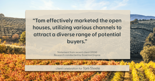 Testimonial for real estate agent Tom Steele with Steele Real Estate Services in Blue Ash, OHIO: "Tom effectively marketed the open houses, utilizing various channels to attract a diverse range of potential buyers."