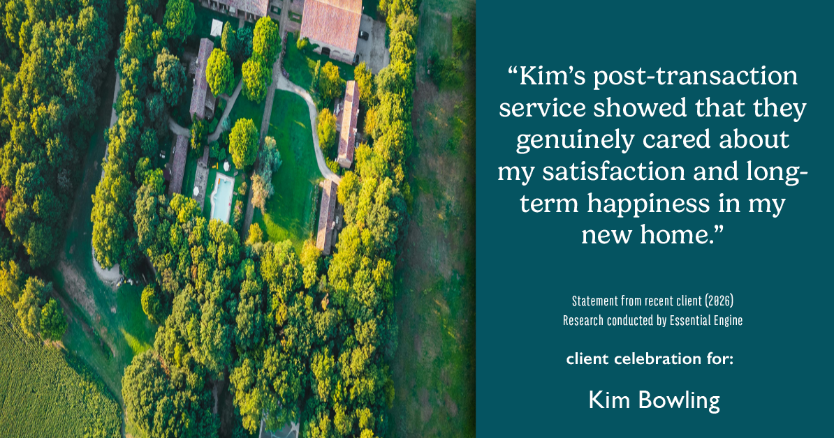Testimonial for real estate agent Kim Bowling with Compass RE Texas, LLC in Fredericksburg, TX: "Kim's post-transaction service showed that they genuinely cared about my satisfaction and long-term happiness in my new home."