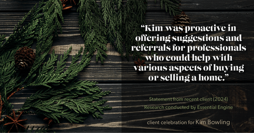 Testimonial for real estate agent Kim Bowling with Compass RE Texas, LLC in , : "Kim was proactive in offering suggestions and referrals for professionals who could help with various aspects of buying or selling a home."