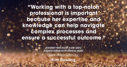 Testimonial for real estate agent Kim Bowling with Compass RE Texas, LLC in , : "Working with a top-notch professional is important because her expertise and knowledge can help navigate complex processes and ensure a successful outcome."
