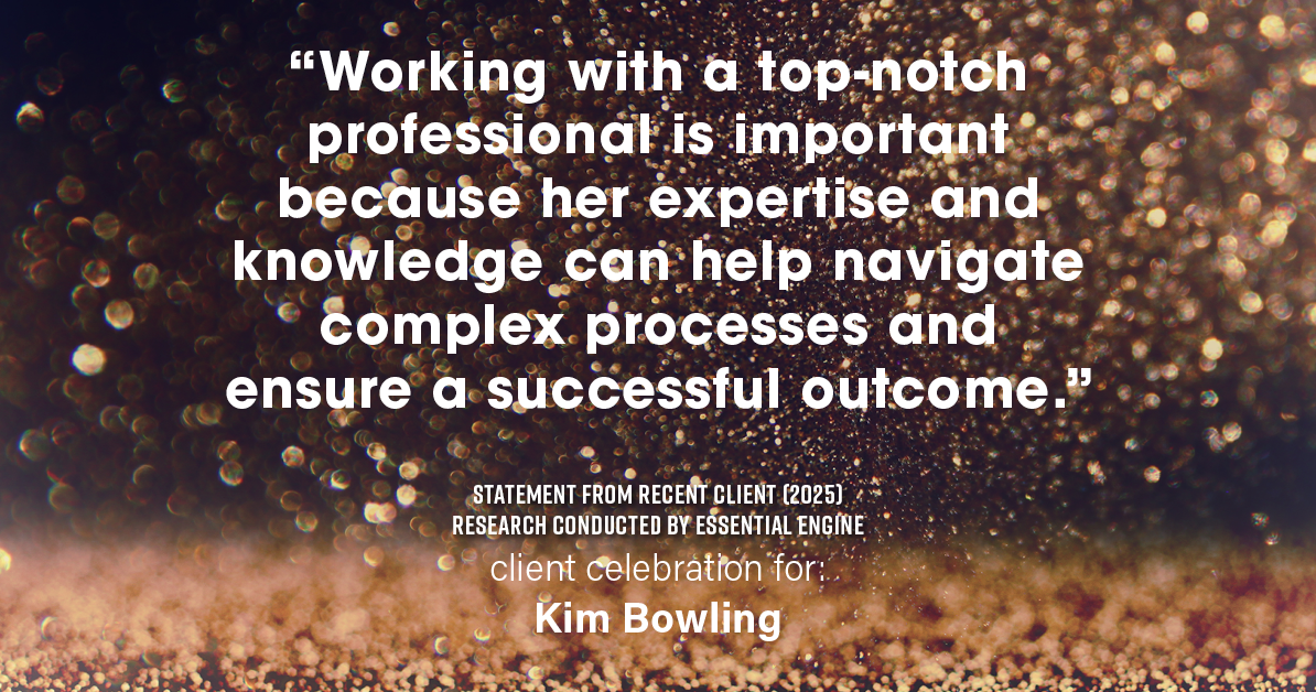 Testimonial for real estate agent Kim Bowling with Compass RE Texas, LLC in , : "Working with a top-notch professional is important because her expertise and knowledge can help navigate complex processes and ensure a successful outcome."