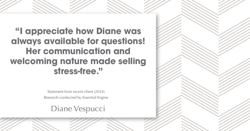 Testimonial for real estate agent Diane Vespucci with REMAX 100 Realty in St Augustine, Florida: "I appreciate how Diane was always available for questions! Her communication and welcoming nature made selling stress-free."