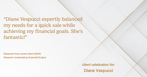 Testimonial for real estate agent Diane Vespucci with REMAX 100 Realty in St Augustine, Florida: "Diane Vespucci expertly balanced my needs for a quick sale while achieving my financial goals. She's fantastic!"