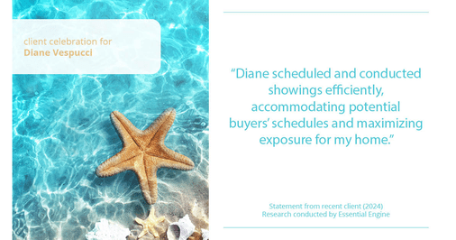 Testimonial for real estate agent Diane Vespucci with REMAX 100 Realty in St Augustine, Florida: "Diane scheduled and conducted showings efficiently, accommodating potential buyers' schedules and maximizing exposure for my home."