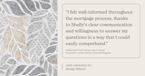 Testimonial for mortgage professional Shelly Wilson with Wilson Group Mortgage in Flower Mound, TX: "I felt well-informed throughout the mortgage process, thanks to Shelly's clear communication and willingness to answer my questions in a way that I could easily comprehend."