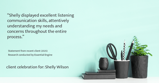 Testimonial for mortgage professional Shelly Wilson with Wilson Group Mortgage in Flower Mound, TX: "Shelly displayed excellent listening communication skills, attentively understanding my needs and concerns throughout the entire process."