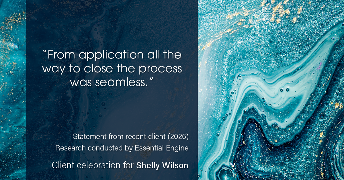 Testimonial for mortgage professional Shelly Wilson with Wilson Group Mortgage in Flower Mound, TX: "From application all the way to close the process was seamless."