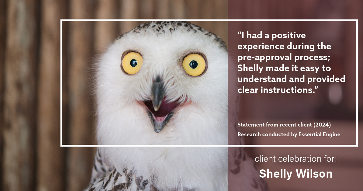 Testimonial for mortgage professional Shelly Wilson with Wilson Group Mortgage in Flower Mound, TX: "I had a positive experience during the pre-approval process; Shelly made it easy to understand and provided clear instructions."