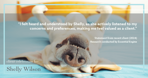 Testimonial for mortgage professional Shelly Wilson with Wilson Group Mortgage in Flower Mound, TX: "I felt heard and understood by Shelly, as she actively listened to my concerns and preferences, making me feel valued as a client."