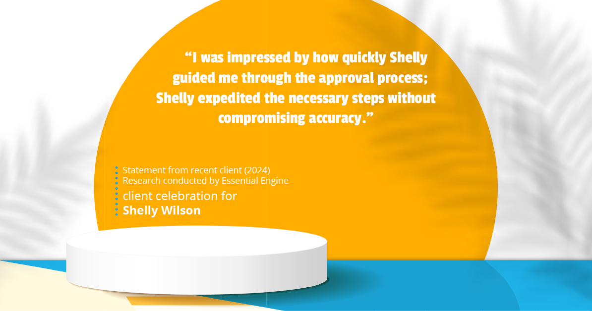 Testimonial for mortgage professional Shelly Wilson with Wilson Group Mortgage in Flower Mound, TX: "I was impressed by how quickly Shelly guided me through the approval process; Shelly expedited the necessary steps without compromising accuracy."