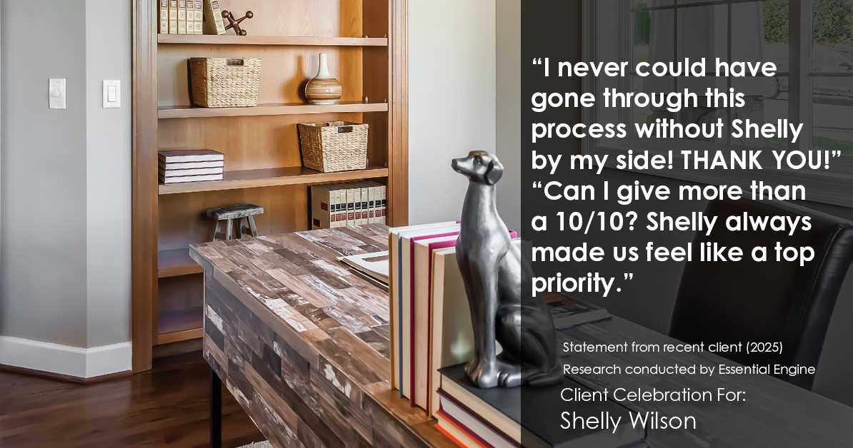 Testimonial for mortgage professional Shelly Wilson with Wilson Group Mortgage in Flower Mound, TX: "I never could have gone through this process without Shelly by my side! THANK YOU!" "Can I give more than a 10/10? Shelly always made us feel like a top priority."