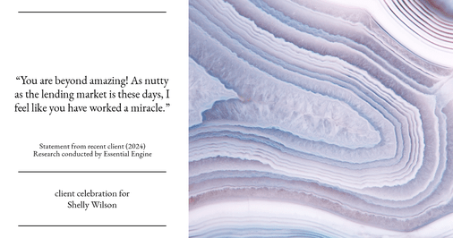 Testimonial for mortgage professional Shelly Wilson with Wilson Group Mortgage in Flower Mound, TX: "You are beyond amazing! As nutty as the lending market is these days, I feel like you have worked a miracle."