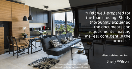 Testimonial for mortgage professional Shelly Wilson with Wilson Group Mortgage in Flower Mound, TX: "I felt well-prepared for the loan closing; Shelly thoroughly explained the documents and requirements, making me feel confident in the process."