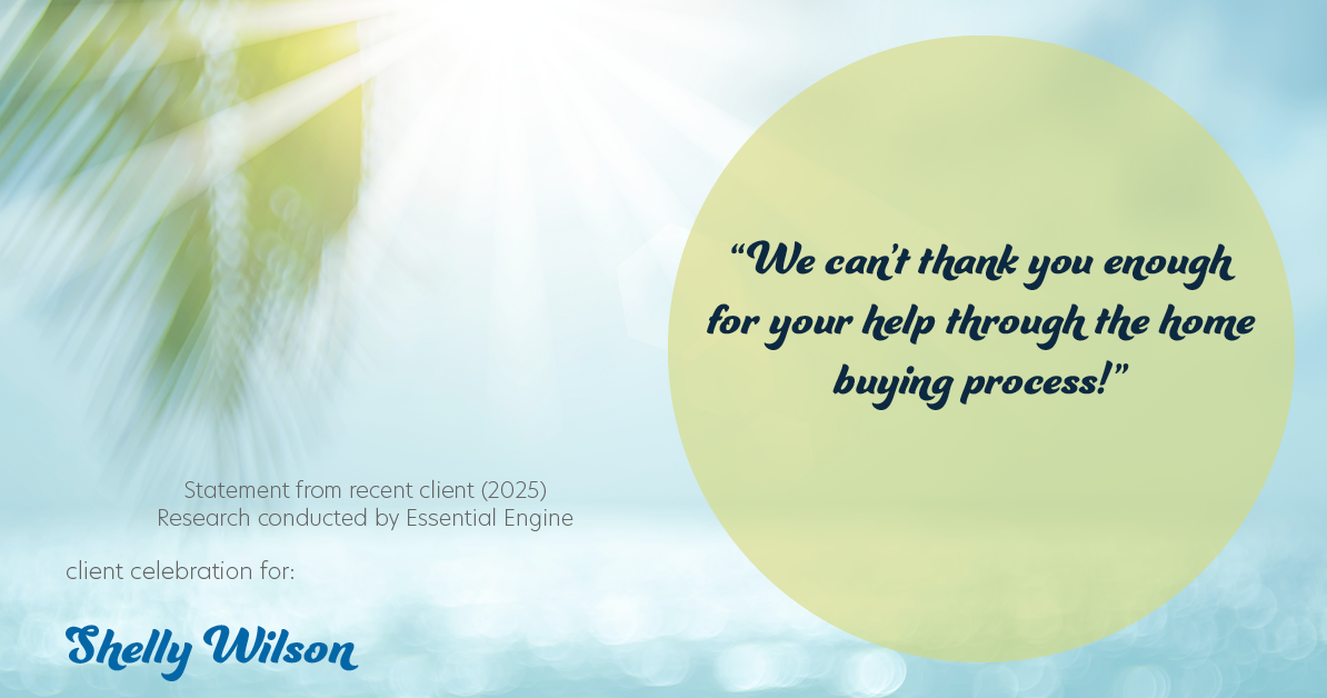 Testimonial for mortgage professional Shelly Wilson with Wilson Group Mortgage in Flower Mound, TX: "We can’t thank you enough for your help through the home buying process!"