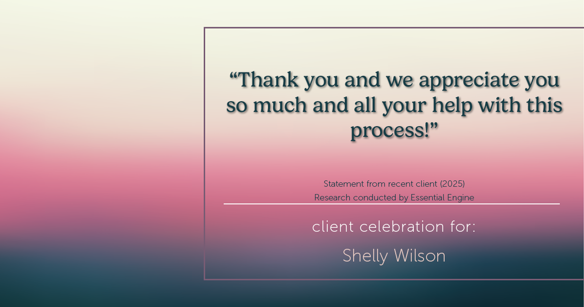Testimonial for mortgage professional Shelly Wilson with Wilson Group Mortgage in Flower Mound, TX: "Thank you and we appreciate you so much and all your help with this process!"