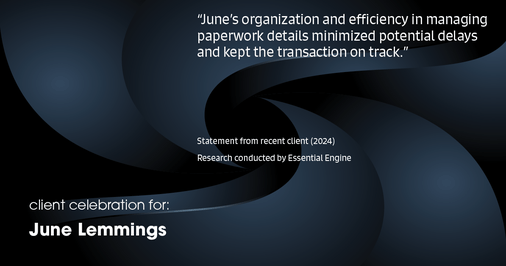 Testimonial for real estate agent June Lemmings with Keller Williams Realty in Greeley, CO: "June's organization and efficiency in managing paperwork details minimized potential delays and kept the transaction on track."