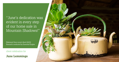 Testimonial for real estate agent June Lemmings with Keller Williams Realty in Greeley, CO: "June's dedication was evident in every step of our home sale in Mountain Shadows!"