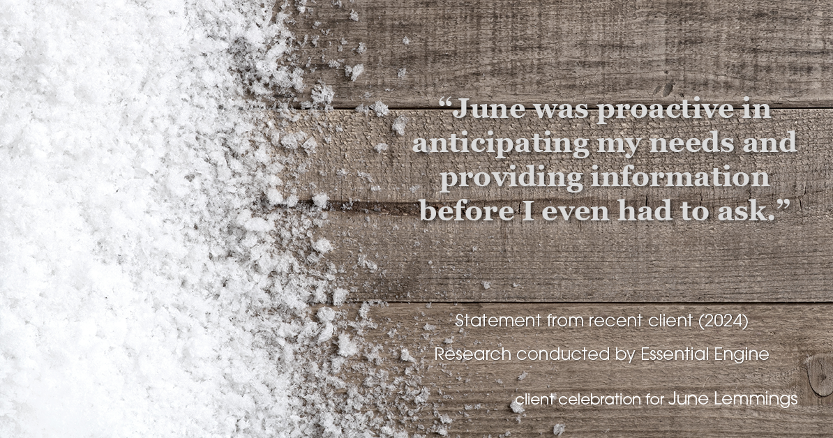 Testimonial for real estate agent June Lemmings with Keller Williams Realty in Greeley, CO: "June was proactive in anticipating my needs and providing information before I even had to ask."