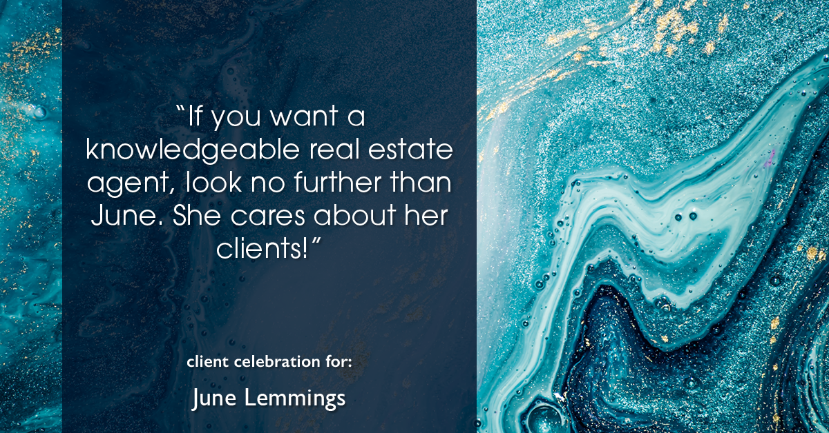 Testimonial for real estate agent June Lemmings with Keller Williams 1st Realty in Greeley, CO: "If you want a knowledgeable real estate agent, look no further than June. She cares about her clients!"