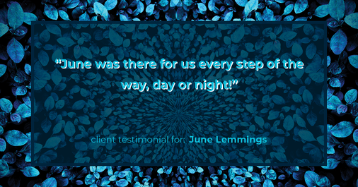 Testimonial for real estate agent June Lemmings with Keller Williams 1st Realty in Greeley, CO: "June was there for us every step of the way, day or night!"