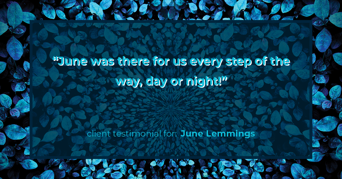 Testimonial for real estate agent June Lemmings with Keller Williams 1st Realty in Greeley, CO: "June was there for us every step of the way, day or night!"