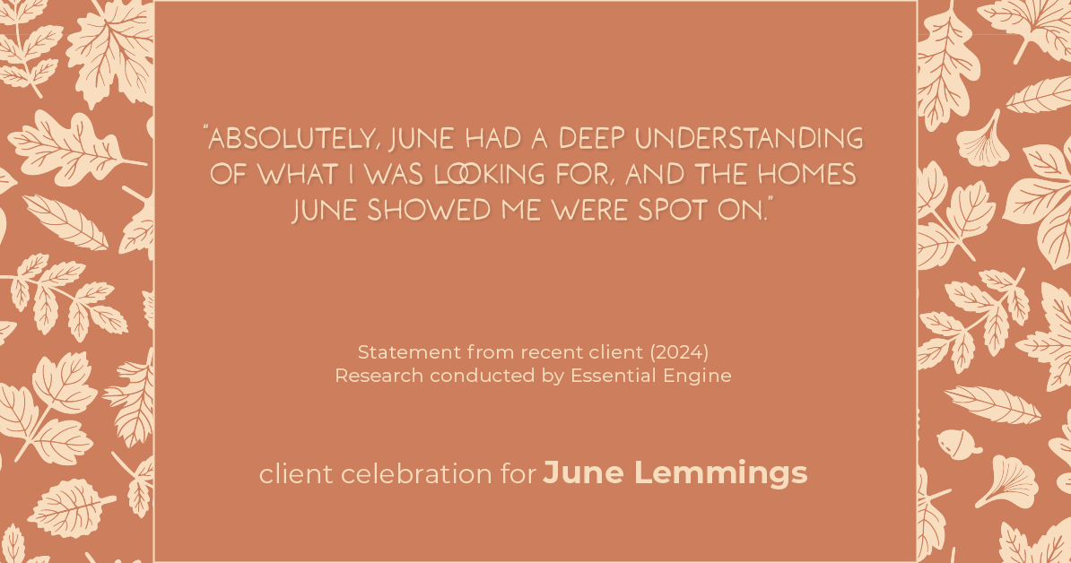 Testimonial for real estate agent June Lemmings with Keller Williams Realty in Greeley, CO: "Absolutely, June had a deep understanding of what I was looking for, and the homes June showed me were spot on."