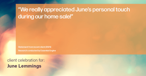 Testimonial for real estate agent June Lemmings with Keller Williams Realty in Greeley, CO: "We really appreciated June's personal touch during our home sale!"