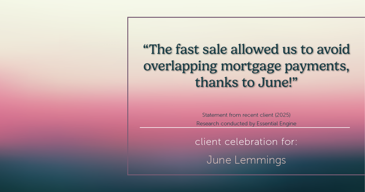 Testimonial for real estate agent June Lemmings with Keller Williams Realty in Greeley, CO: "The fast sale allowed us to avoid overlapping mortgage payments, thanks to June!"