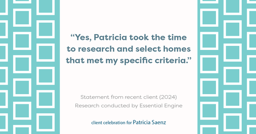 Testimonial for real estate agent Patricia Saenz with Premier Realty Group- Platinum in San Antonio, TX: "Yes, Patricia took the time to research and select homes that met my specific criteria."