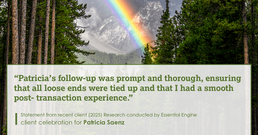 Testimonial for real estate agent Patricia Saenz with Premier Realty Group- PRG - Platinum in San Antonio, TX: "Patricia's follow-up was prompt and thorough, ensuring that all loose ends were tied up and that I had a smooth post- transaction experience."