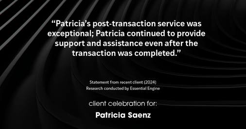 Testimonial for real estate agent Patricia Saenz with Premier Realty Group- PRG - Platinum in San Antonio, TX: "Patricia's post-transaction service was exceptional; Patricia continued to provide support and assistance even after the transaction was completed."