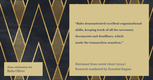 Testimonial for real estate agent Babs Oliver in Centennial, CO: "Babs demonstrated excellent organizational skills, keeping track of all the necessary documents and deadlines, which made the transaction seamless."