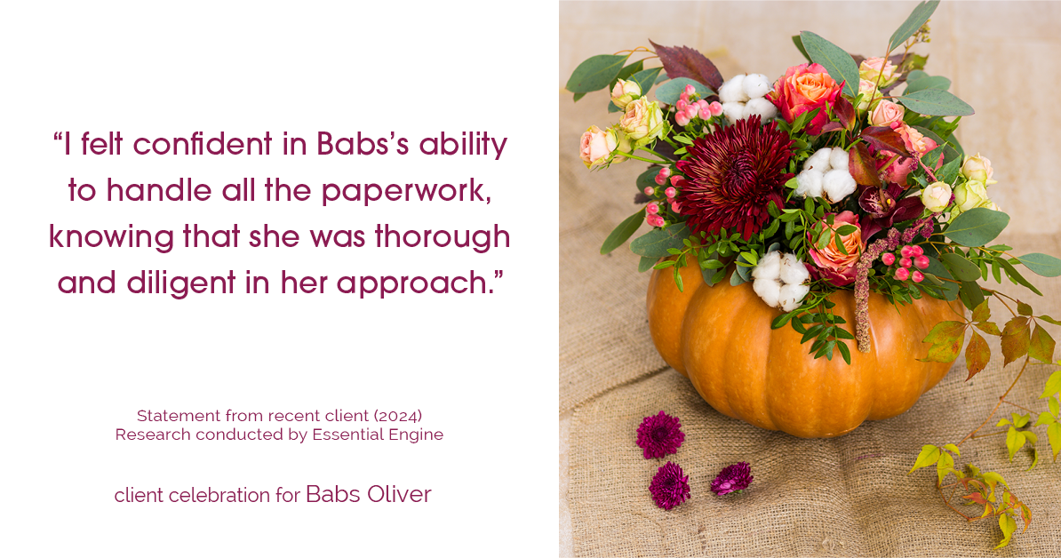 Testimonial for real estate agent Babs Oliver in Centennial, CO: "I felt confident in Babs's ability to handle all the paperwork, knowing that she was thorough and diligent in her approach."