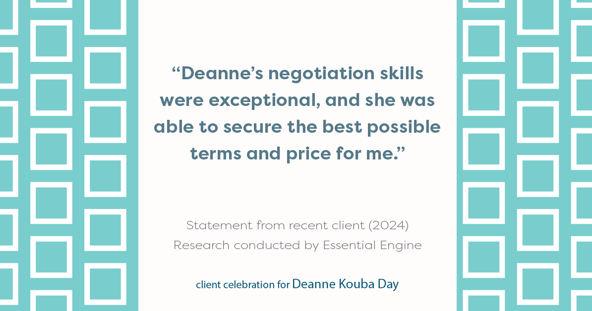 Testimonial for real estate agent Deanne Kouba Day in Brighton, CO: "Deanne's negotiation skills were exceptional, and she was able to secure the best possible terms and price for me."