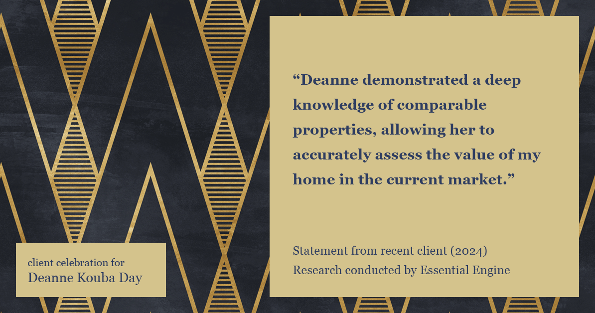 Testimonial for real estate agent Deanne Kouba Day in Brighton, CO: "Deanne demonstrated a deep knowledge of comparable properties, allowing her to accurately assess the value of my home in the current market."